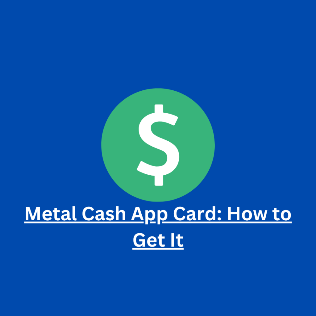 Metal Cash App Card: How to Get It