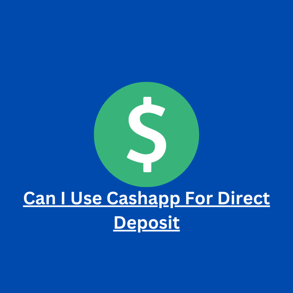 Can I Use Cashapp For Direct Deposit