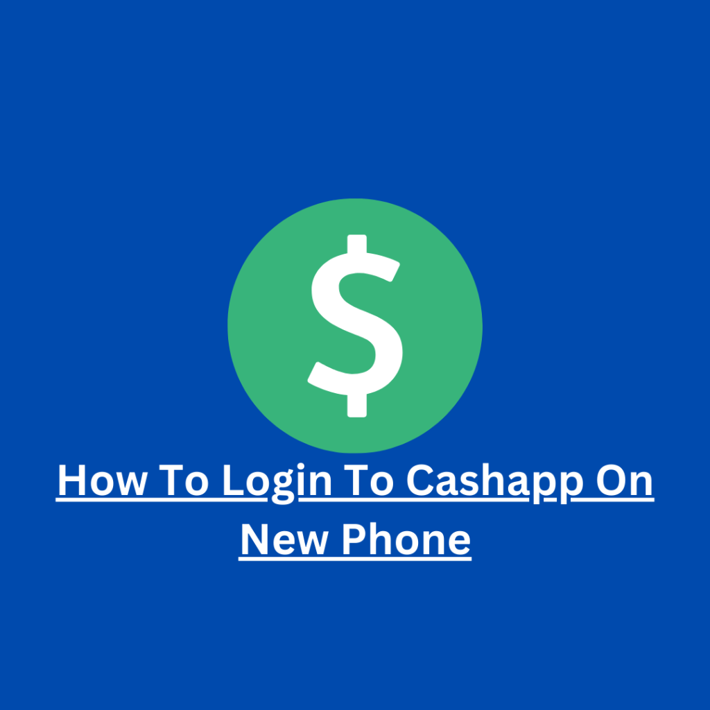 How To Login To Cashapp On New Phone